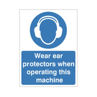 Wear Ear Protection when operating this machine Sign