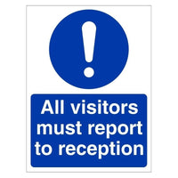 All Visitors Must Report to Reception Sign